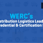 WERC's Distribution Logistics Leader Micro-Credential & Certification Program