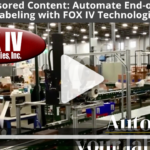 Sponsored Content: Automate End-of-Line Labeling with FOX IV Technologies