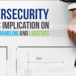 Cybersecurity and Its Implications on Material Handling and Logistics