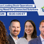 Autonomous Loading Dock Operations: The Growing Need for Connected Solutions